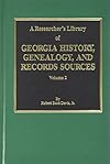A Researcher's Library of Georgia History, Genealogy, and Records Sources. (Vol. #2)