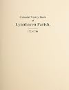 The Colonial Vestry Book of Lynnhaven Parish, Princess Anne County, Virginia, 1723-1786