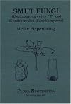 Smut Fungi: Ustilaginomycetes P.P. and Microbo-Tryales, Basidiomycota (Flora Neotropica Monograph No. 86)