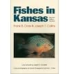 Fishes in Kansas: Second Edition, Revised