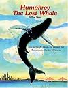 Humphrey, The Lost Whale: A True Story