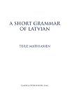 Short Grammar of Latvian