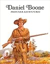 Daniel Boone: Frontier Adventures (Easy Biographies)