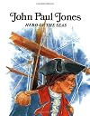 John Paul Jones: Hero of the Seas (Easy Biographies)