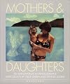 Mothers & Daughters: An Exploration in Photographs