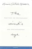 Henri Cartier-Bresson: The Mind's Eye: Writings on Photography and Photographers