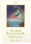 The Valmiki Ramayana. Vol. 1: Retold in Verse