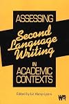 Assessing Second Language Writing in Academic Contexts (Writing Research)