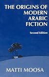 Origins of Modern Arabic Fiction (Three Continents Press)
