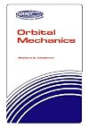 Orbital Mechanics (Orbit, a Foundation Series)