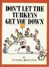 Don't Let the Turkeys Get You Down