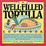 The Wellfilled Tortilla Cookbook