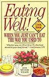 Eating Well When You Just Can't Eat the Way You Used To Cookbook