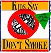 Kids Say Don't Smoke