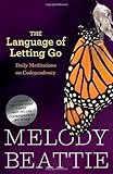 The Language Of Letting Go Daily Meditations On Codependency