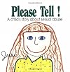 Please Tell: A Child's Story About Sexual Abuse (Early Steps)
