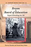 Brown V Board Of Education Equal Schooling For All