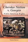 Cherokee Nation v. Georgia: Native American Rights