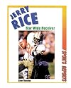 Jerry Rice: Star Wide Receiver (Sports Reports)