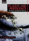 Plague and Pestilence: A History of Infectious Disease (Issues in Focus)