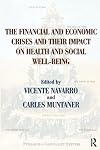 The Financial and Economic Crises and Their Impact on Health and Social Well-Being (Policy, Politics, Health and Medicine Series)
