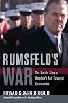 Rumsfeld's War: The Untold Story of America's Anti-Terrorist Commander