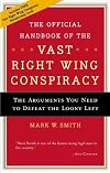 The Official Handbook of the Vast Right Wing Conspiracy