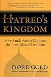 Hatred's Kingdom: How Saudi Arabia Supports the New Global Terrorism