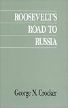 Roosevelt's Road to Russia