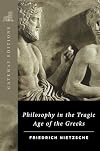 Philosophy in the Tragic Age of the Greeks