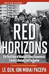Red horizons : the true story of Nicolae and Elena Ceausescus' crimes, lifestyle, and corruption