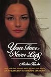 Your Face Never Lies (Avery Health Guides)
