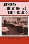 Lutheran Christians and Their Beliefs