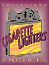 Collecting Cigarette Lighters: A Price Guide
