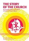 The story of the church, her founding, mission and progress; a textbook in church history for the upper grades of Catholic elementary schools