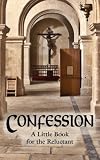 Confession: A Little Book For the Reluctant