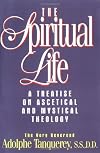 The Spiritual Life: A Treatise on Ascetical and Mystical Theology