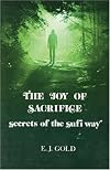 The Joy of Sacrifice: Secrets of the Sufi Way