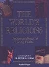 The World's Religions: Understanding the Living Faiths