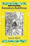 Early Kamakura Buddhism: A Minority Report (Nanzan Series in Religion & Culture)
