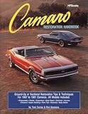 Camaro Restoration Handbook Groundup Or Sectional Restoration Tips Techniques For 1967 To 1981 Camaros