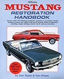 Mustang Restoration Handbook Restore 19651970 Mustang Notchbacks Fastbacks Convertibles