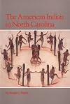 The American Indian in North Carolina