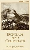 Ironclads and Columbiads: The Civil War in North Carolina, The Coast