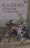 Blackbeard and Other Pirates of the Atlantic Coast