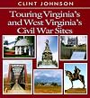 Touring Virginia's and West Virginia's Civil War Sites (Touring the Backroads)