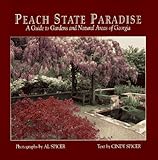 Peach State Paradise A Guide To Gardens And Natural Areas Of Georgia
