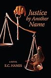 Justice By Another Name