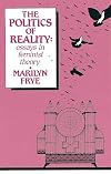 The Politics of Reality: Essays in Feminist Theory