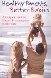 Healthy Parents, Better Babies